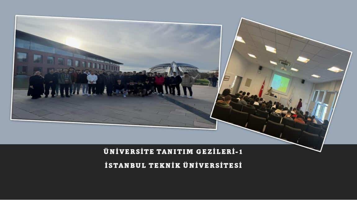 İstanbul Teknik Üniversitesi Tanıtım Gezisi