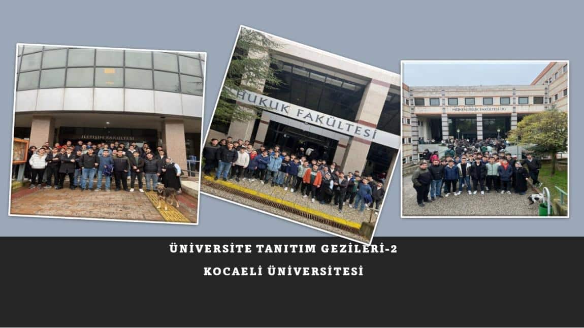 Kocaeli Üniversitesi Tanıtım Gezisi